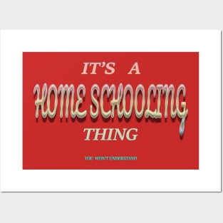 Home schooling thing Posters and Art